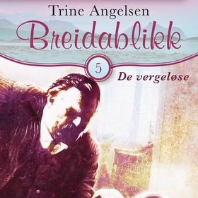 De vergeløse (lydbok) av Trine Angelsen