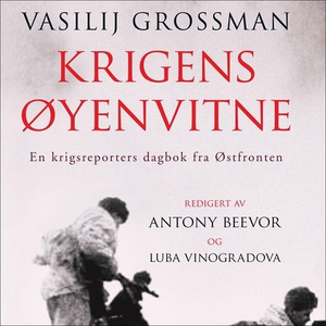 Krigens øyenvitne (lydbok) av Antony Beevor,