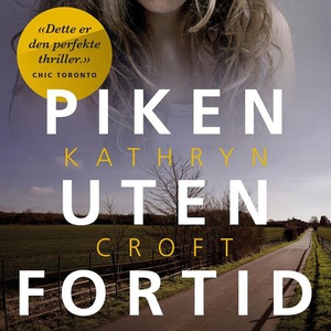 Piken uten fortid (lydbok) av Kathryn Croft