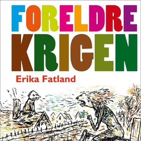 Foreldrekrigen (lydbok) av Erika Fatland