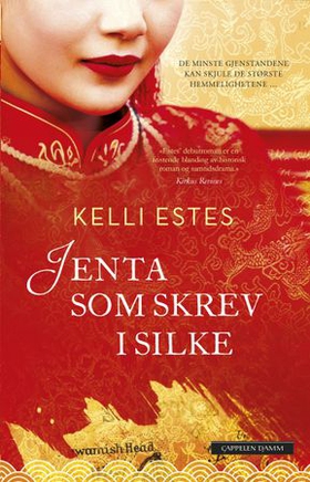 Jenta som skrev i silke (ebok) av Kelli Estes