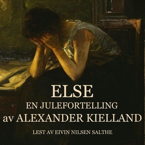 Else (lydbok) av Alexander L. Kielland