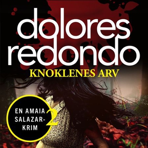 Knoklenes arv (lydbok) av Dolores Redondo