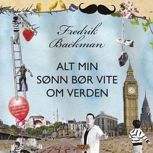 Alt min sønn bør vite om verden (lydbok) av F