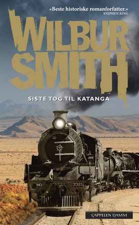 Siste tog til Katanga (ebok) av Wilbur Smith