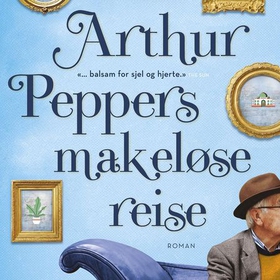Arthur Peppers makeløse reise (lydbok) av Phaedra Patrick