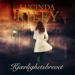 Kjærlighetsbrevet (lydbok) av Lucinda Riley