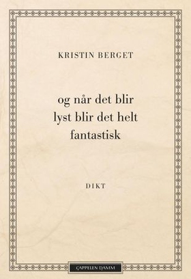 Og når det blir lyst blir det helt fantastisk (ebok) av Kristin Berget