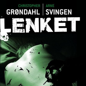 Lenket (lydbok) av Christopher F-B Grøndahl,