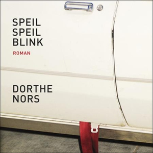 Speil speil blink (lydbok) av Dorthe Nors