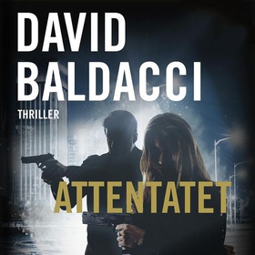Attentatet (lydbok) av David Baldacci