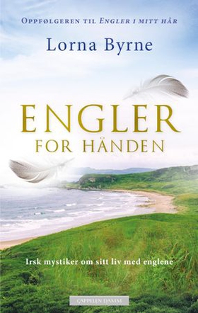 Engler for hånden - irsk mystiker om sitt liv med englene (ebok) av Lorna Byrne
