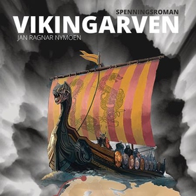 Vikingarven - spenningsroman (lydbok) av Jan Ragnar Nymoen