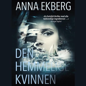 Den hemmelige kvinnen (lydbok) av Anna Ekberg