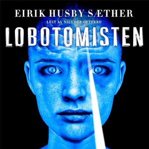 Lobotomisten ; Heksedoktoren (lydbok) av Eiri