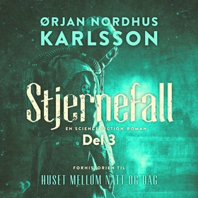 Stjernefall - del 3 (lydbok) av Ørjan N. Karlsson