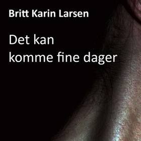 Det kan komme fine dager