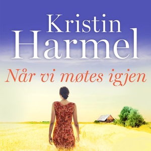 Når vi møtes igjen (lydbok) av Kristin Harmel