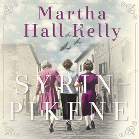 Syrinpikene (lydbok) av Martha Hall Kelly