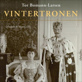 Vintertronen - Haakon & Maud III (lydbok) av Tor Bomann-Larsen