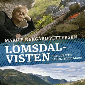 Lomsdal-Visten (lydbok) av Marius Nergård Pet