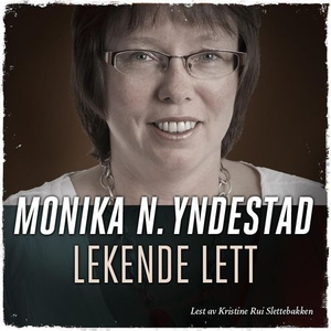 Lekende lett (lydbok) av Monika N. Yndestad