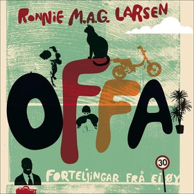 Offa - forteljingar frå ei øy (lydbok) av Ronnie M.A.G. Larsen