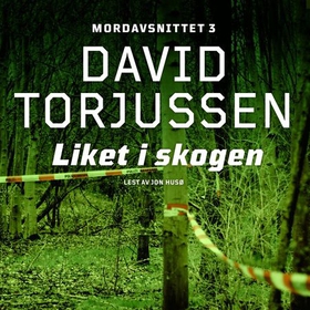 Liket i skogen (lydbok) av David Torjussen
