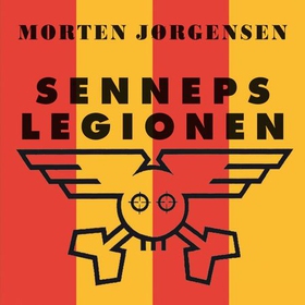 Sennepslegionen (lydbok) av Morten Jørgensen