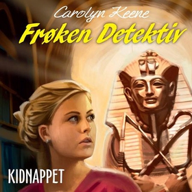 Frøken Detektiv - kidnappet (lydbok) av Carolyn Keene