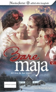 Alt hva du har kjært (ebok) av Liv Almendinge