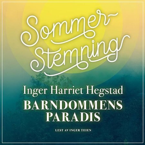 Barndommens paradis (lydbok) av Inger Harriet