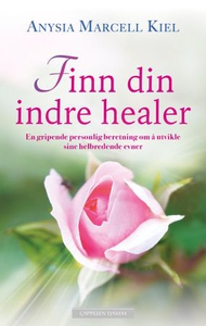 Finn din indre healer (ebok) av Anysia Marcel