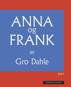 Anna og Frank - dikt (ebok) av Gro Dahle