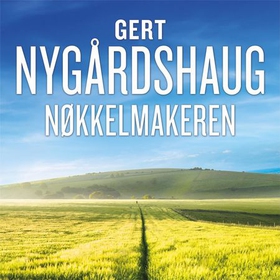 Nøkkelmakeren (lydbok) av Gert Nygårdshaug