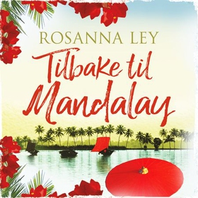 Tilbake til Mandalay (lydbok) av Rosanna Ley