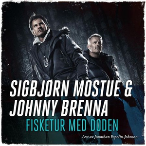 Fisketur med døden (lydbok) av Johnny Brenna,
