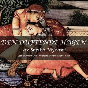 Den duftende hagen (lydbok) av Sheikh Nefzawi