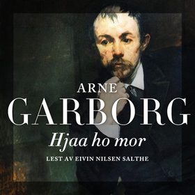 Hjaa ho mor (lydbok) av Arne Garborg