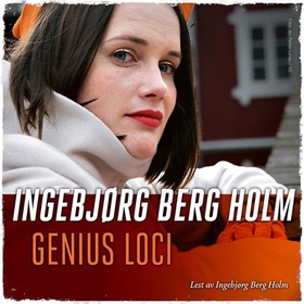 Genius loci (lydbok) av Ingebjørg Berg Holm
