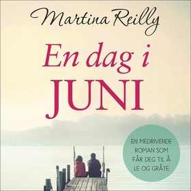 En dag i juni (lydbok) av Martina Reilly