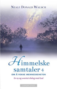 Himmelske samtaler 4 (ebok) av Neale Donald W