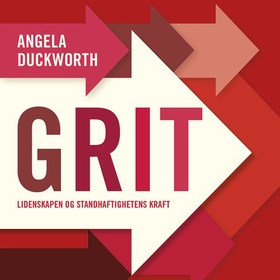 Grit - lidenskapen og standhaftighetens kraft (lydbok) av Angela Duckworth
