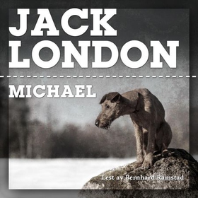 Michael (lydbok) av Jack London
