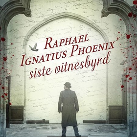 Raphael Ignatius Phoenix' siste vitnesbyrd