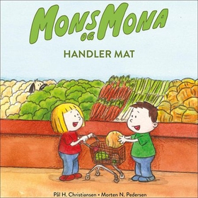 Mons og Mona handler mat (lydbok) av Pål H. C