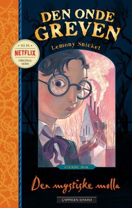 Den mystiske mølla (ebok) av Lemony Snicket