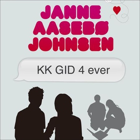 KK GID 4 ever (lydbok) av Janne Aasebø Johnsen