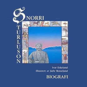 Snorri Sturluson - ein biografi (lydbok) av Ivar Eskeland