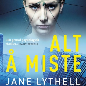Alt å miste (lydbok) av Jane Lythell
